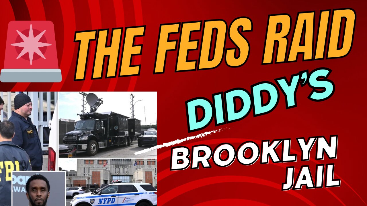 FEDS RAID DIDDYS JAIL