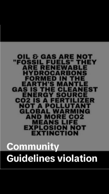My "Oil and Gas Are Not Fossil Fuel" Post Was Censored, Removed For MISINFORMATION