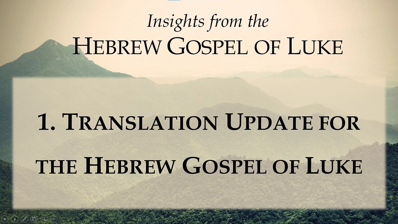 1. Translation Update for the Hebrew Gospel of Luke [Insights from the Hebrew Gospel of Luke]