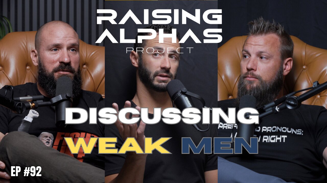 Discussing WEAK Men