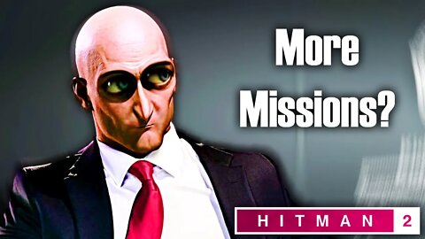 Hitman 2 #7 | I Never Knew There Were 2 More Missions