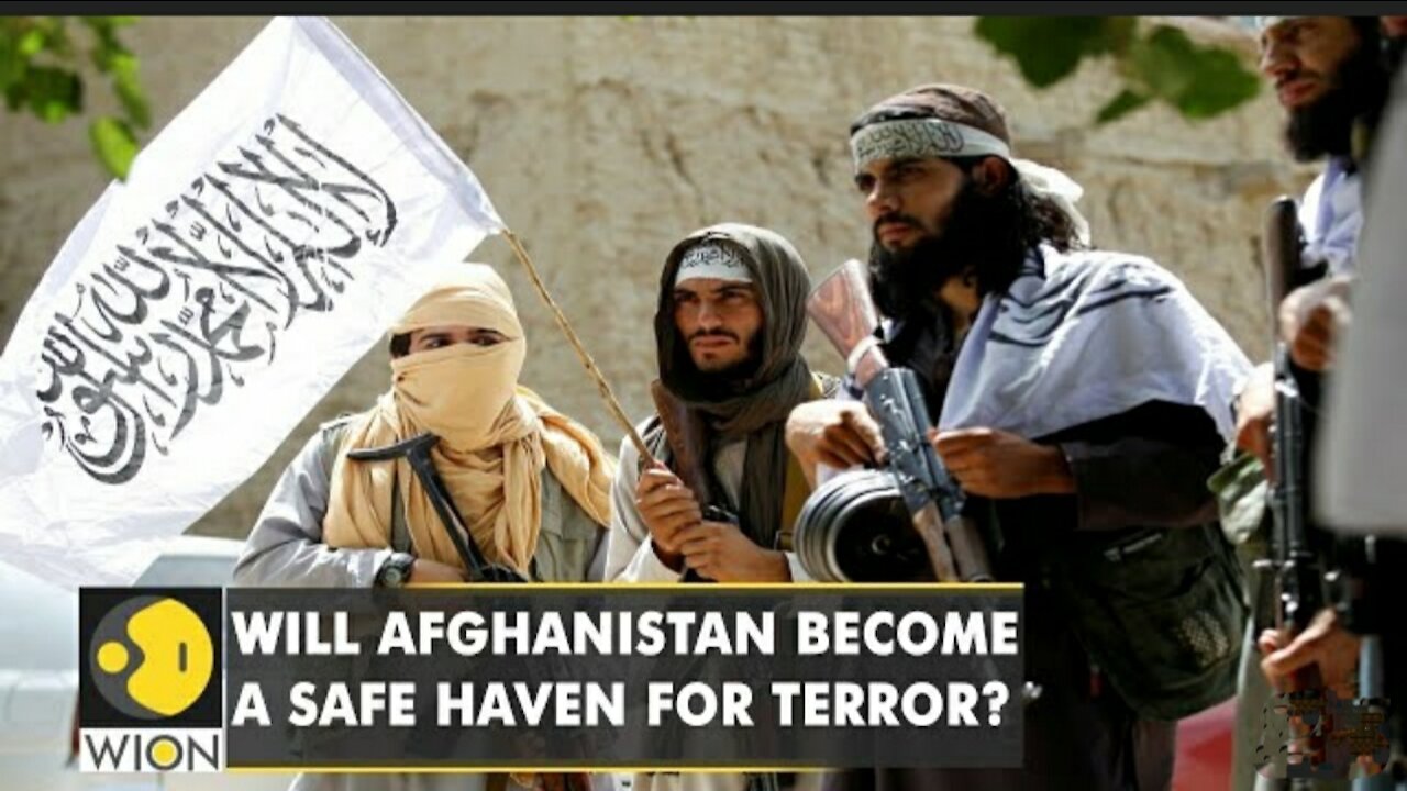 Taliban Take Kabul: Will Afghanistan become a safe haven for terror?