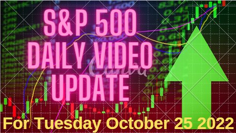 Daily Video Update for Tuesday October 25 2022: Full Length