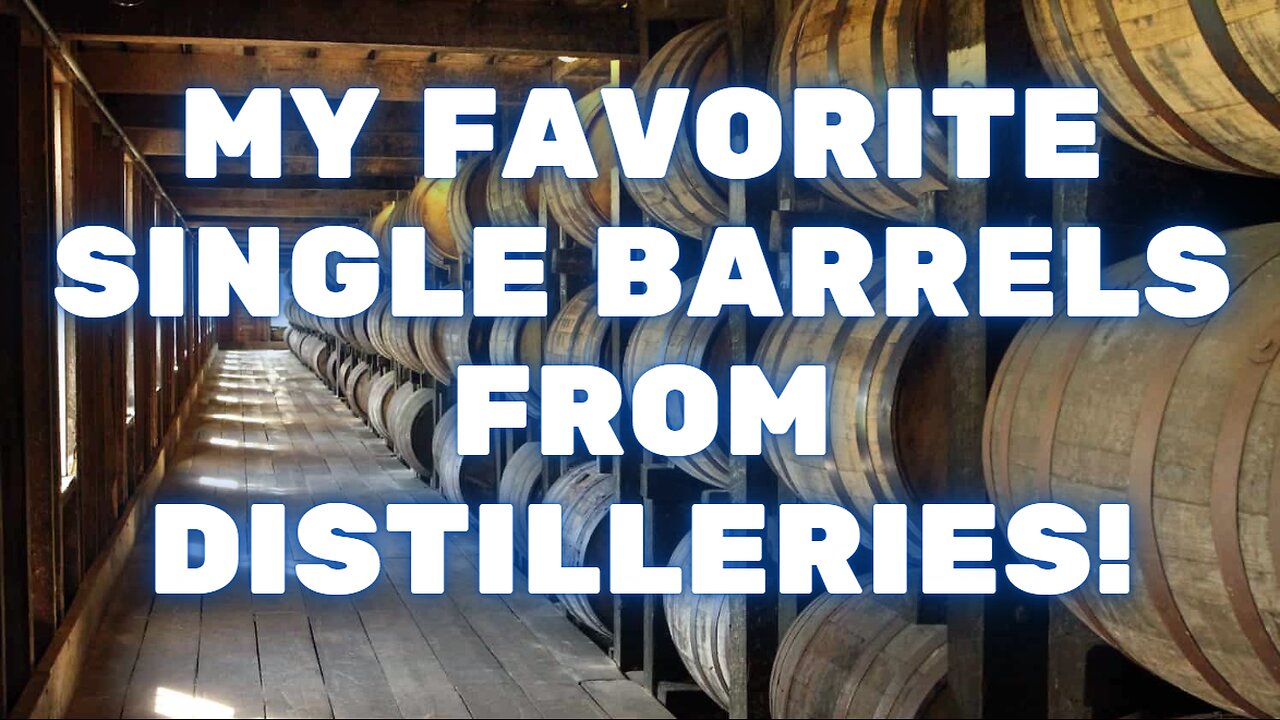 The Best Single Barrel Bourbons!