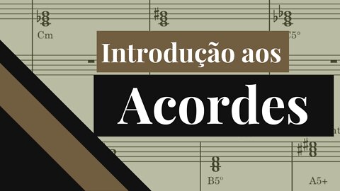 O que você precisa saber sobre acordes