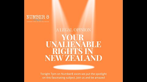 Ep 11 N8 11th Jan 2023 - Our Un-a-lien-able Rights in New Zealand