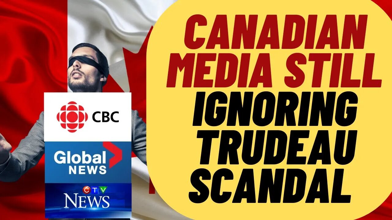 Canadian Media STILL IGNORING Trudeau Travel Ban Scandal