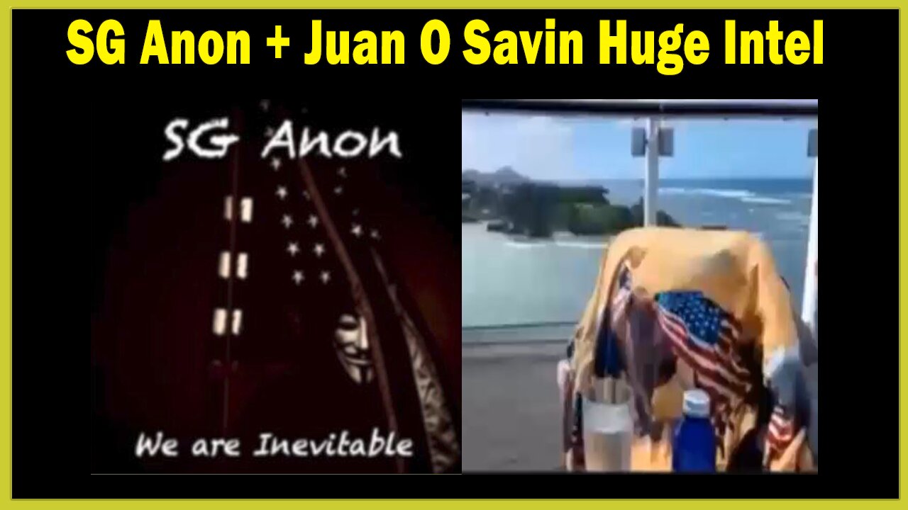 SG Anon & Juan O Savin Lastest Updates 3/14/23