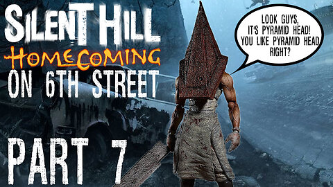 Silent Hill Homecoming on 6th Street Part 7