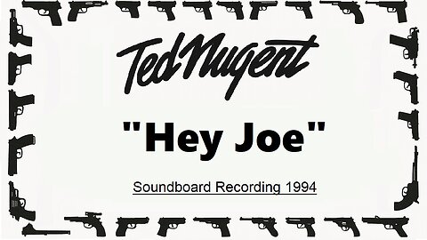 Ted Nugent - Hey Joe (Live in Texas 1994) Soundboard