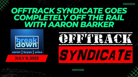 OffTrack Syndicate Goes Completely Off The Rail With Aaron Barker