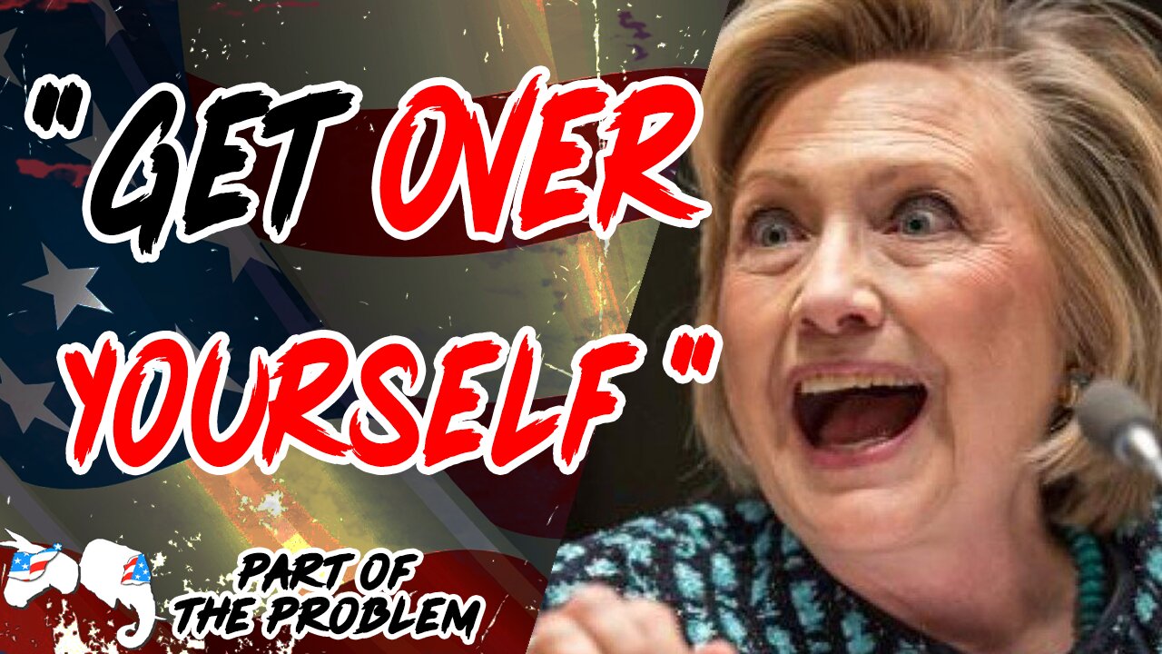"Get Over Yourself" Hillary Clinton's Mask Off Moment On Late Night | Part Of The Problem 1112
