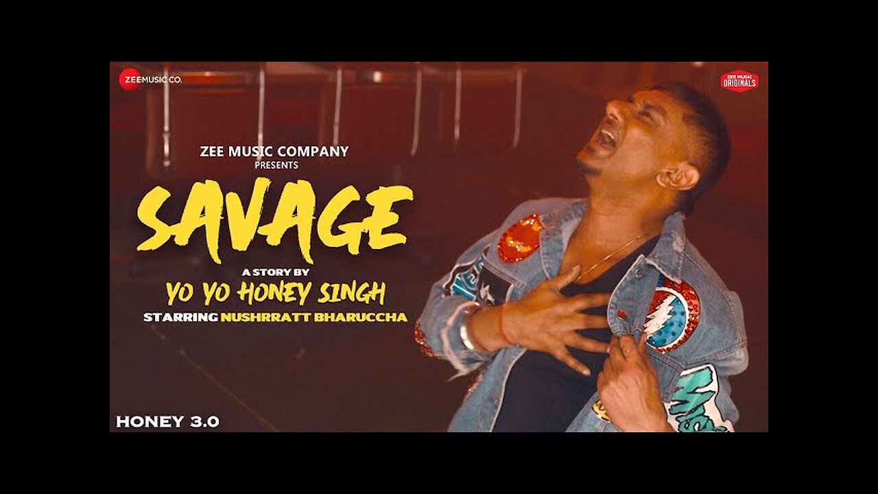 Savage | Honey 3.0 | Yo Yo Honey Singh & Nushrratt Bharuccha |