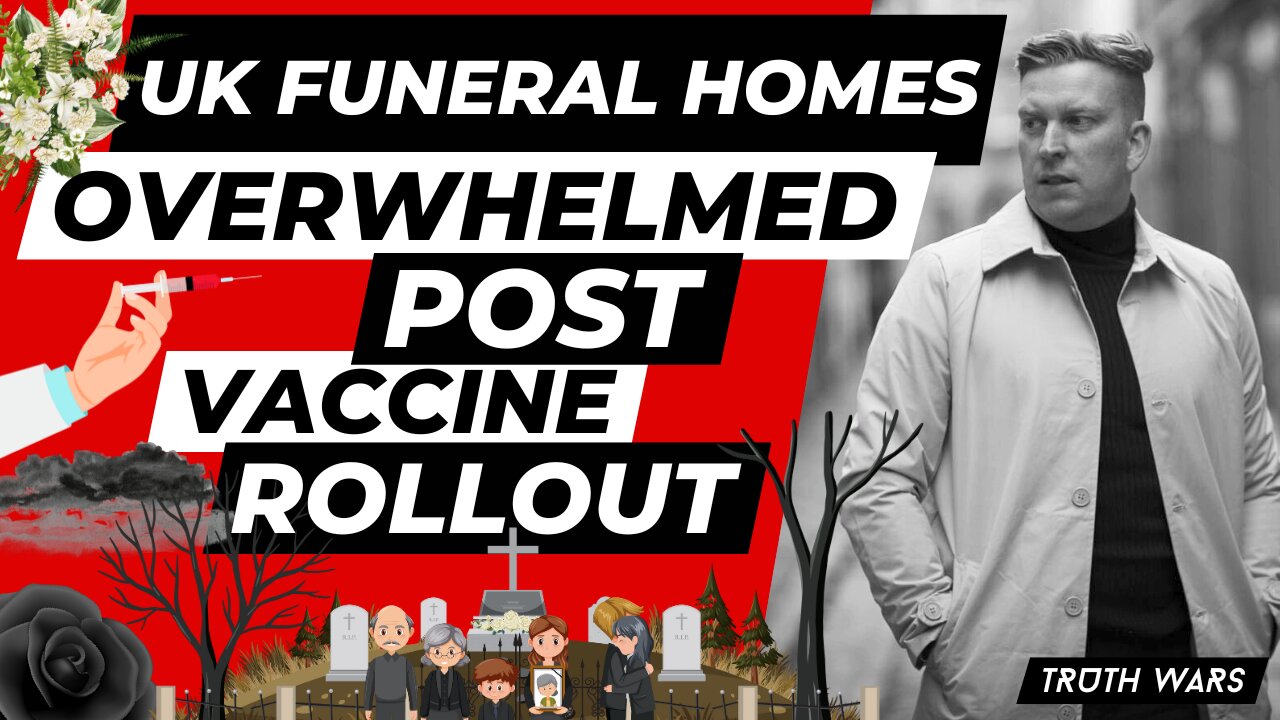 THE POST-VACCINE FUNERAL HOME MELTDOWN - NEW REPORT!