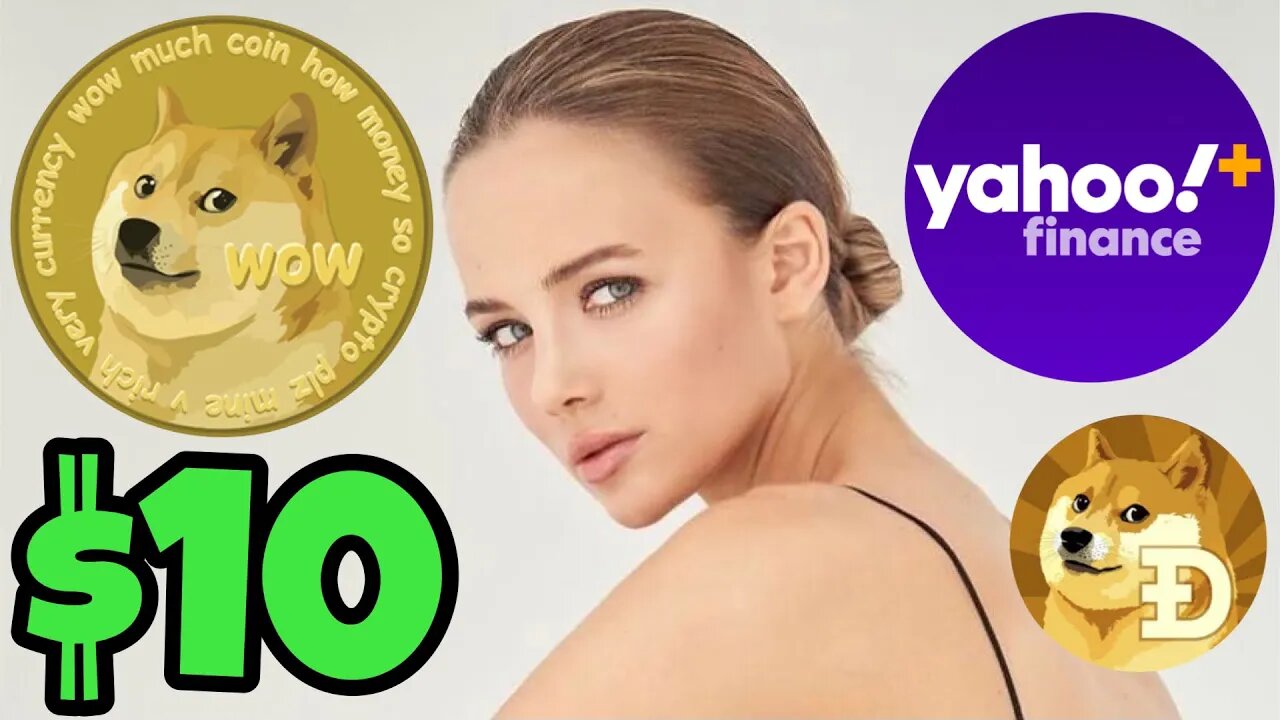 Yahoo Finance Says $10 Dogecoin Just Around The Corner!!!