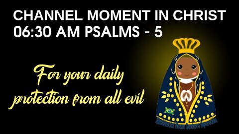 Moment in Christ - Psalm 5 - For your daily protection from all evil🙏🙏