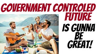 Our dystopian, government controlled future is gunna be a blast!