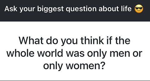 Society with only men or women? 🤔