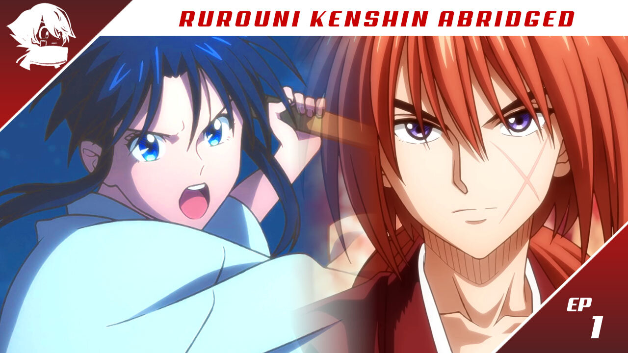 Rurouni Kenshin Abridged - Episode 1
