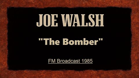 Joe Walsh - The Bomber (Live in Pittsburgh, Pennsylvania 1985) FM Broadcast