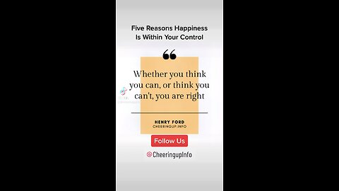 Five reasons happiness is within your control ￼