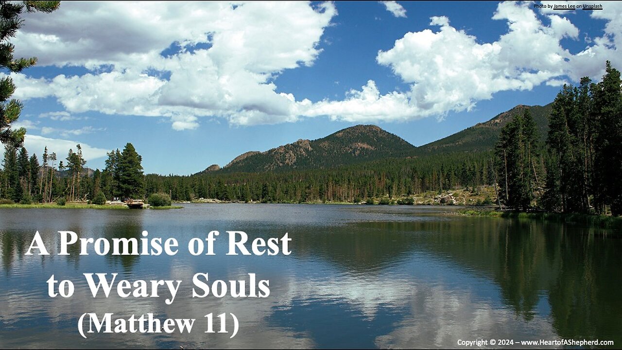 A Promise of Rest to Weary Souls (Matthew 11)