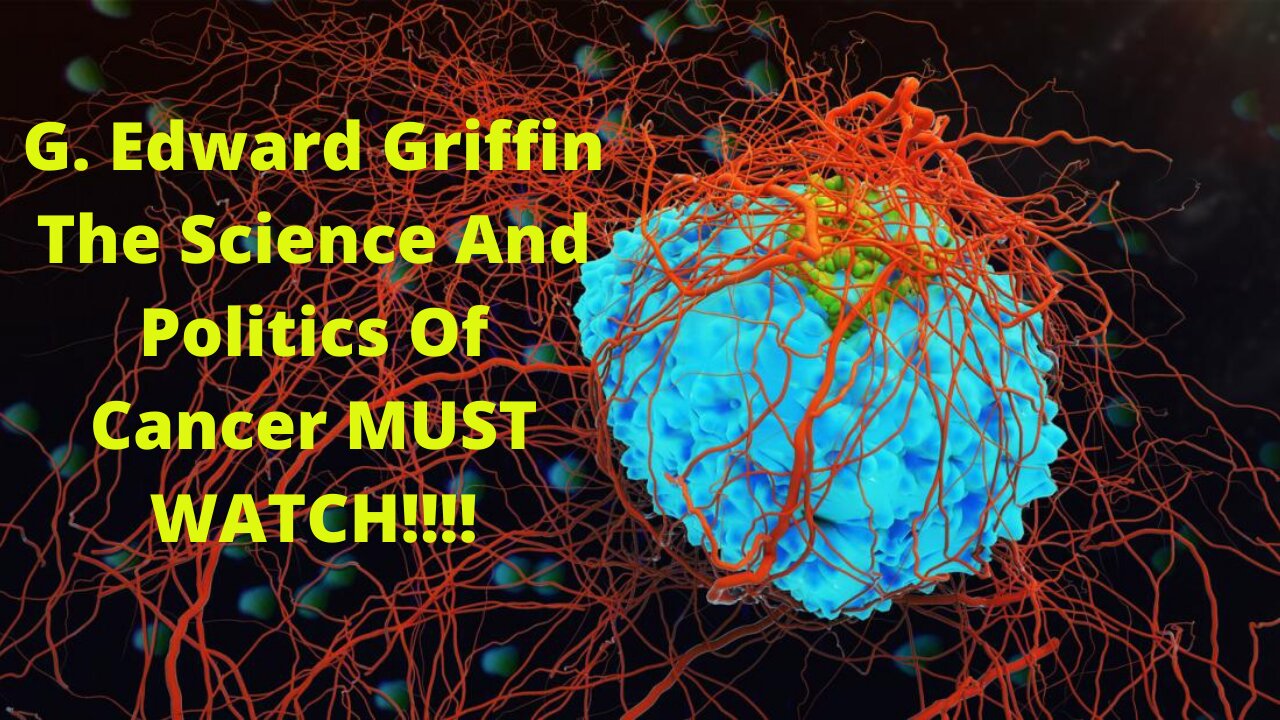 G. Edward Griffin The Science And Politics Of Cancer And Vitamin B-17(Laetrile)