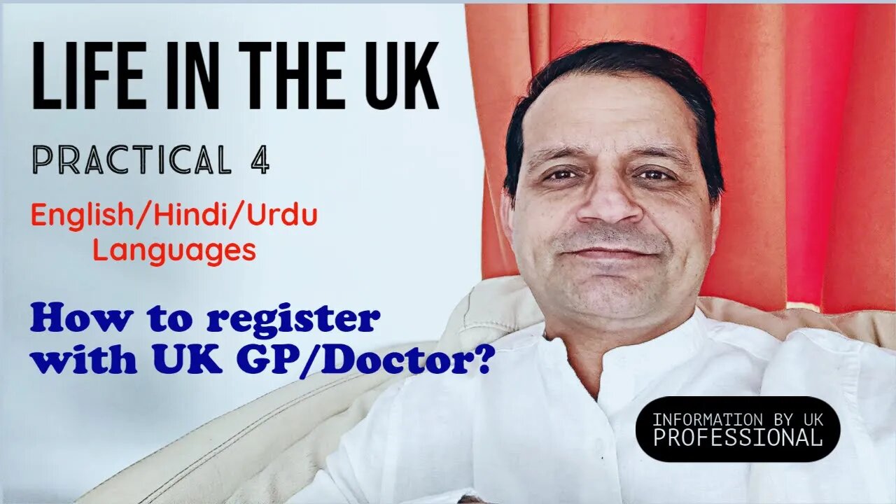 Life in the UK - How to register yourself with GP/Doctor? importance of UK GP - English/Hindi/Urdu