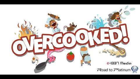 Road to Platinum: Overcooked! (With Corpus and BlackBush)