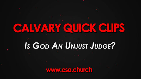 Is God An Unjust Judge?