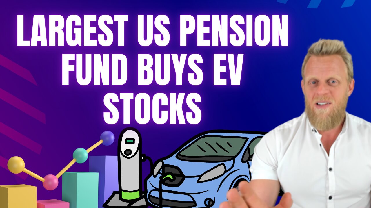 Largest US pension fund + largest hedge fund buy these EV stocks