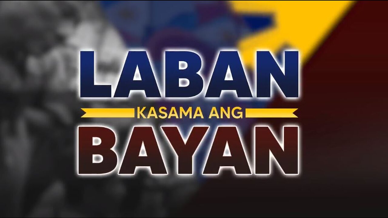 ICYMI | Laban Kasama Ang Bayan