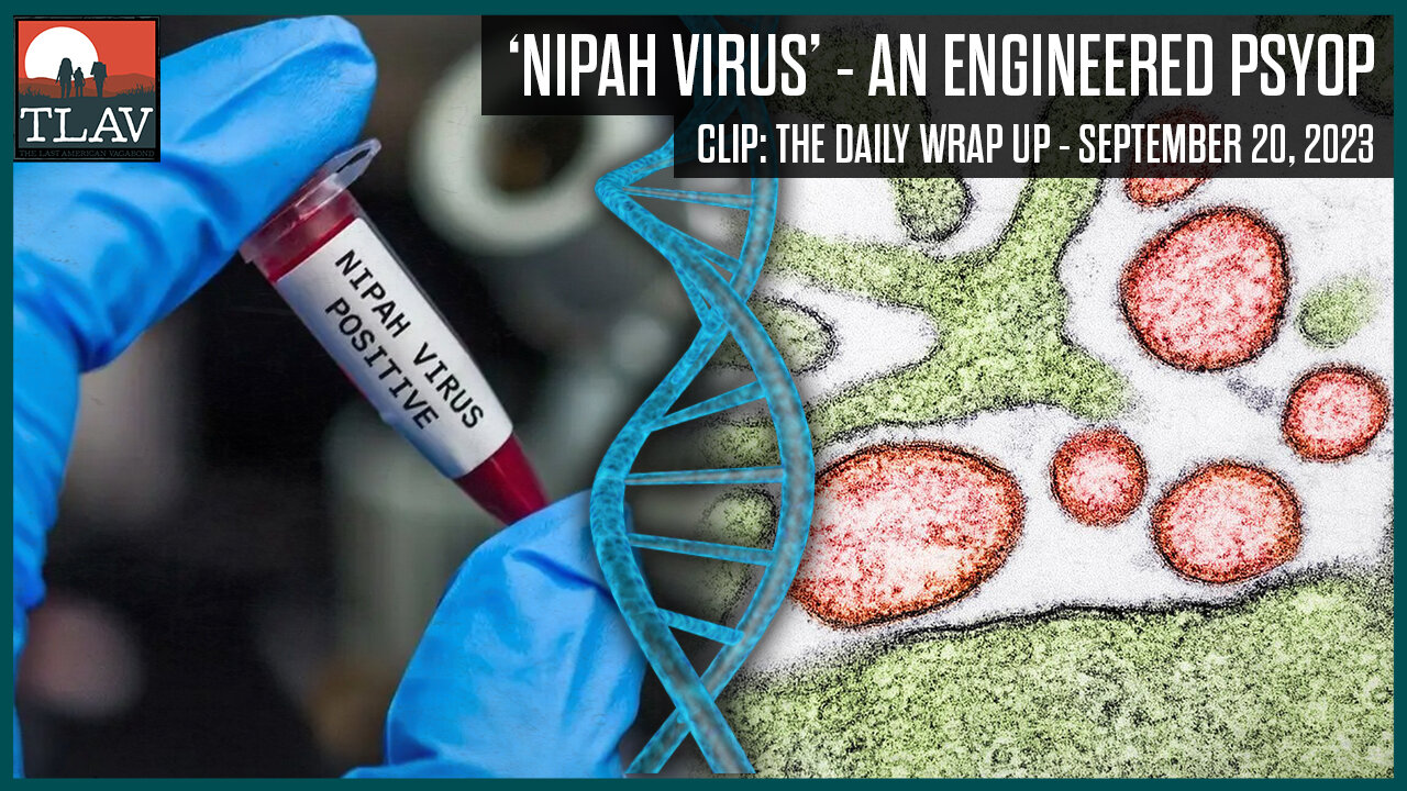 'Nipah Virus' - An Engineered Psyop