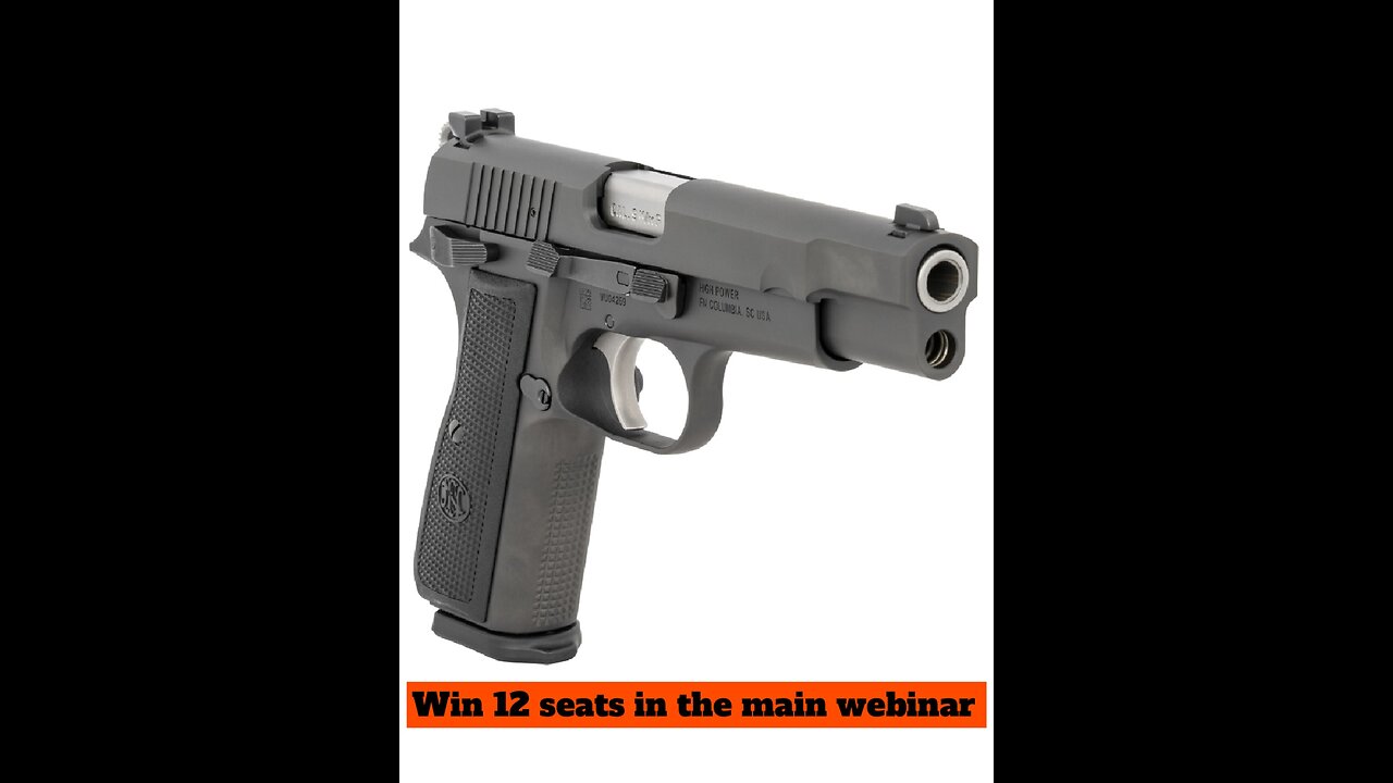 FN America High Power 9mm MINI #2 FOR 12 SEATS IN THE MAIN WEBINAR