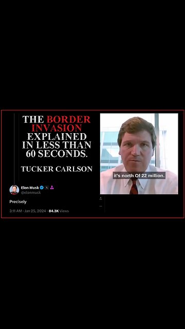 The border invasion explained in less than sixty seconds. Tucker Carlson