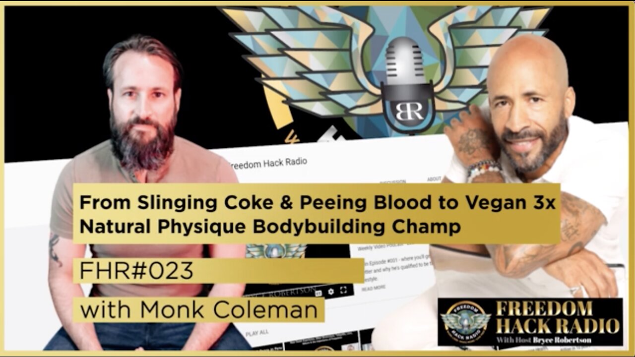 FHR #023 Slinging Coke & Peeing Blood to Vegan 3x Natural Physique Bodybuilder Champ w/ Monk Coleman