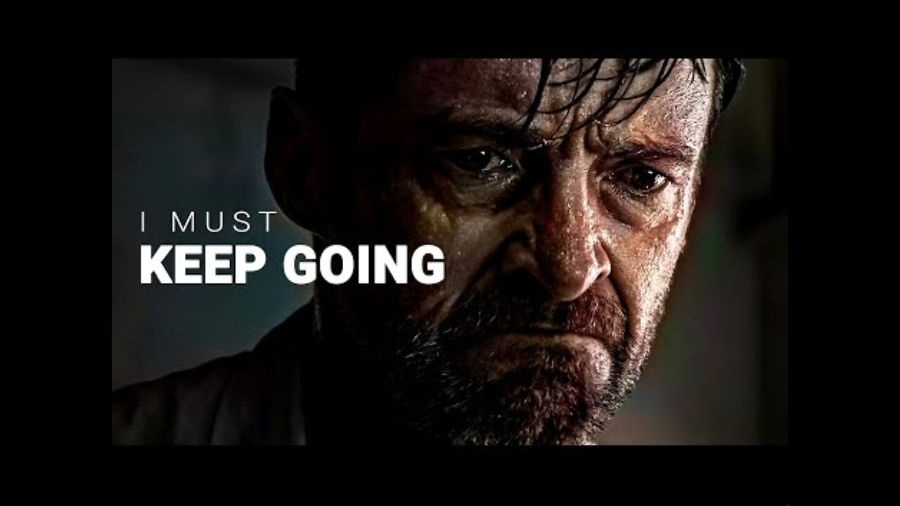 I Must Keep Going.... Motivational Speech