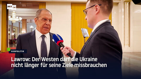 Lawrow: Der Westen darf die Ukraine nicht länger für seine Ziele missbrauchen