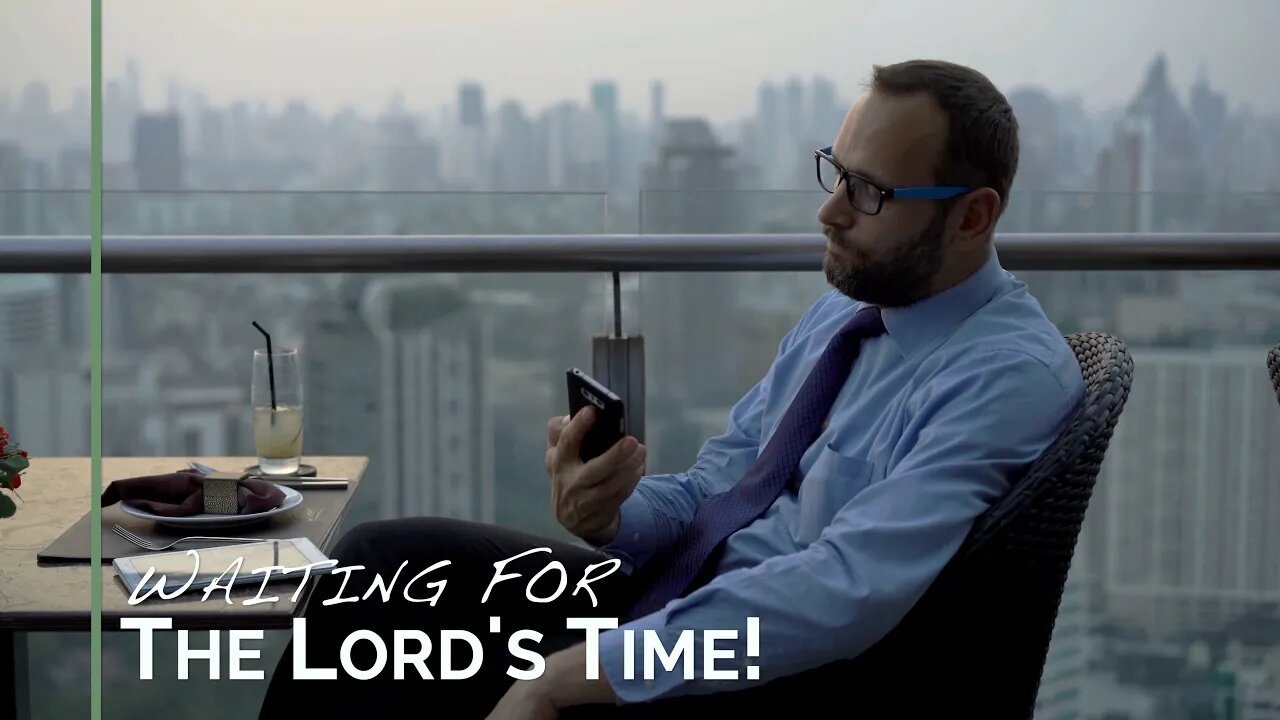 Waiting For The Lord's Time! - Tim Burns