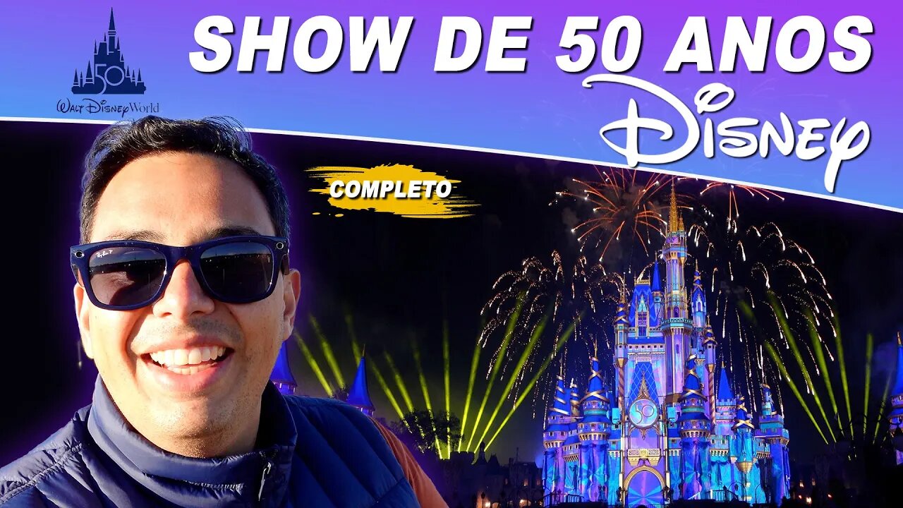 Show completo de 50 Anos da Disney no Magic Kingdom