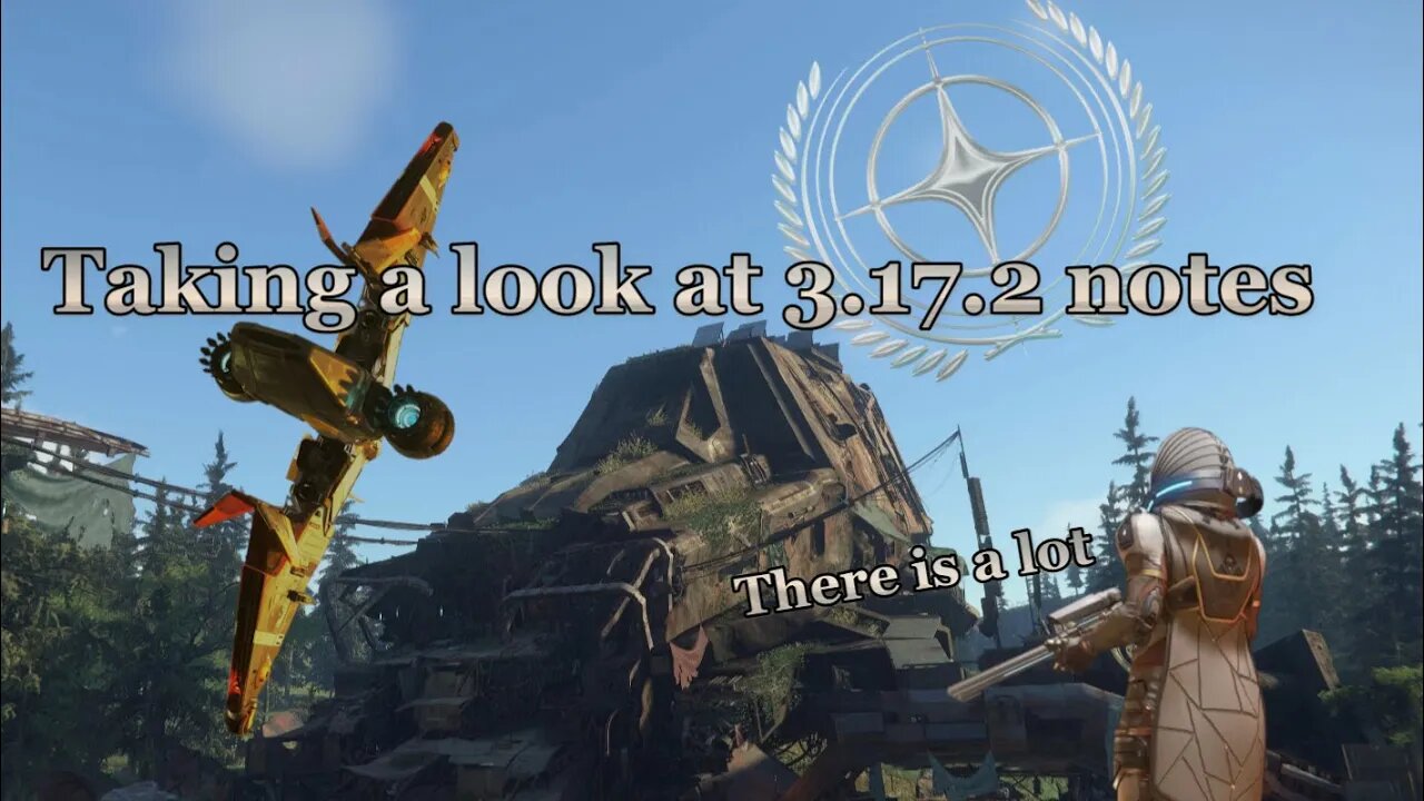 Star Citizen - Look at 3.17.2 Notes