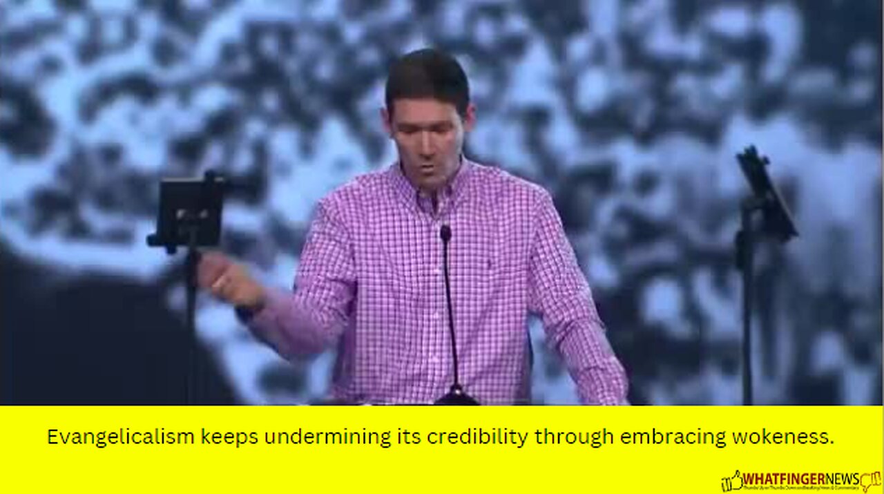 Evangelicalism keeps undermining its credibility through embracing wokeness.