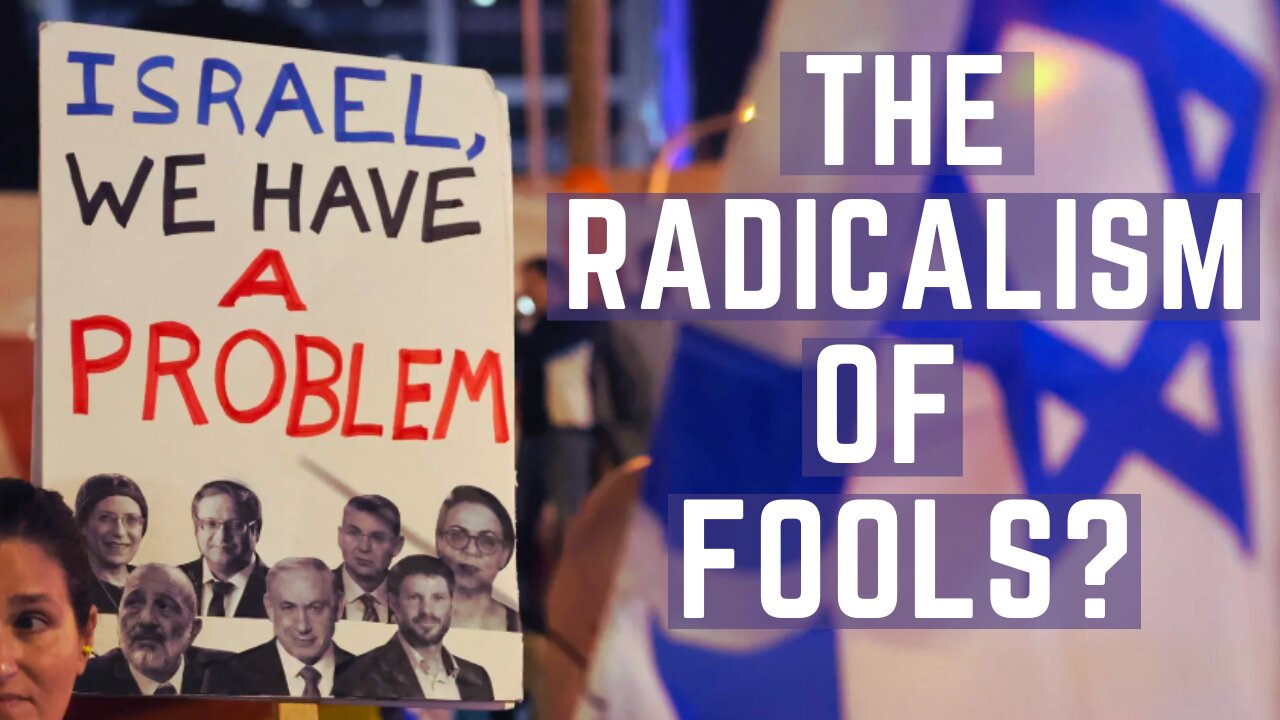 The Radicalism of Fools - Ft. Daniel Ben-Ami