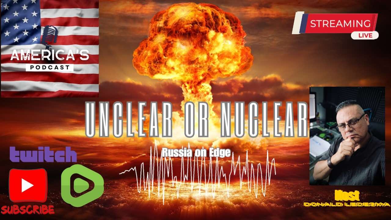 #13-Nuclear or Unclear (Audio Podcast) #news #war