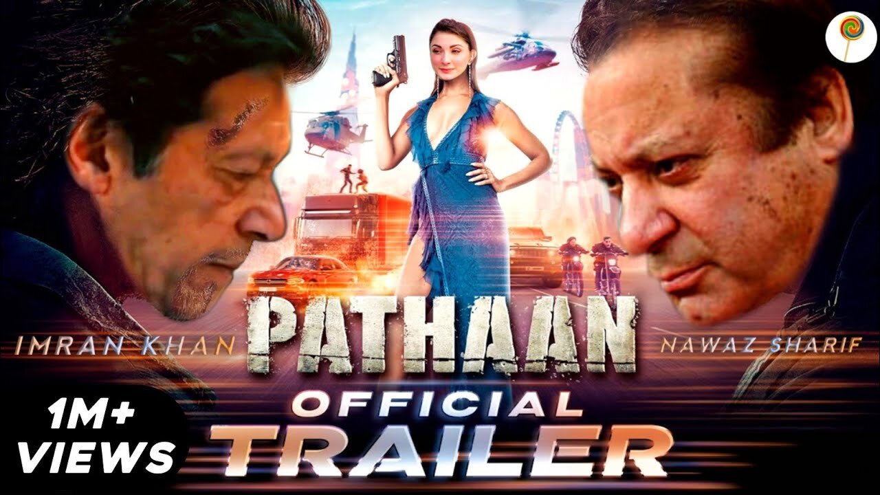 Pathaan Official Trailer Ft Imran Khan Nawaz Sharif