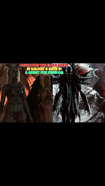 Defeating the Elder Brain in Baldur's Gate 3: A Quest for Freedom
