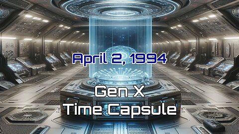 April 2nd 1994 Time Capsule