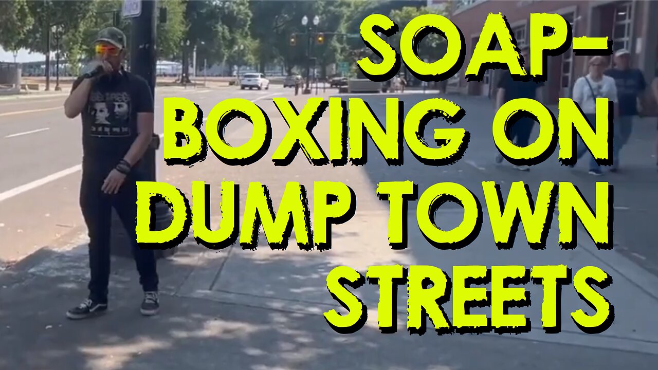 SOAP BOX STREET PREACHING PORTLAND OREGON SUMMER AUGUST 10th 2024