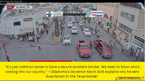 "It's just common sense to have a secure southern border. We need to know who's coming