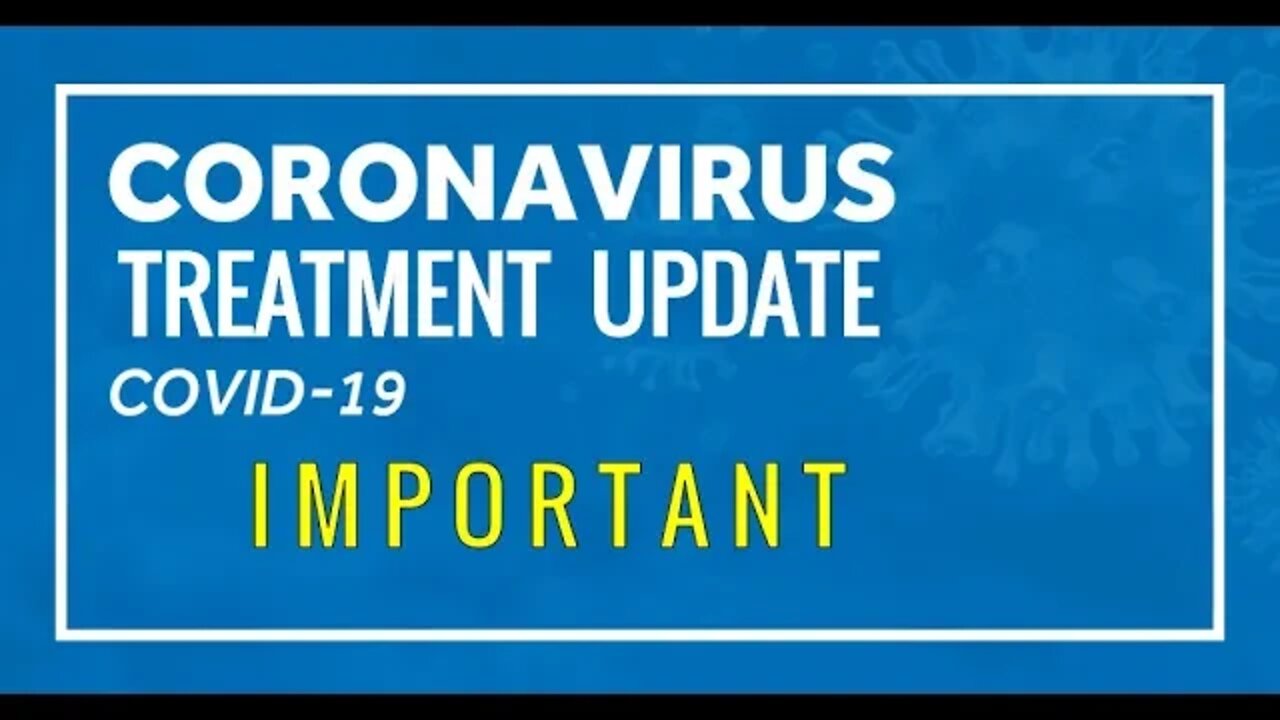 Important Coronavirus Treatment Update